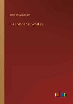 Die Theorie Des Schalles (German Edition)
