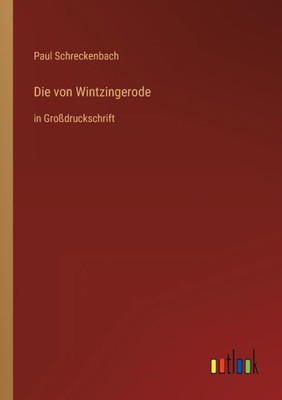 Die Von Wintzingerode: In Großdruckschrift (German Edition)