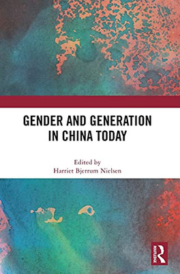 Gender And Generation In China Today
