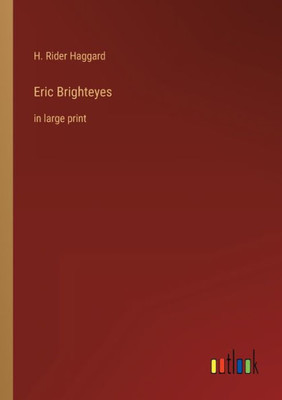 Eric Brighteyes: In Large Print
