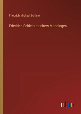 Friedrich Schleiermachers Monologen (German Edition)