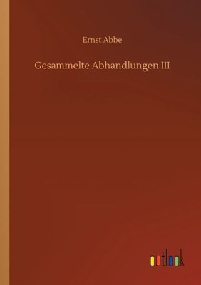 Gesammelte Abhandlungen Iii (German Edition)