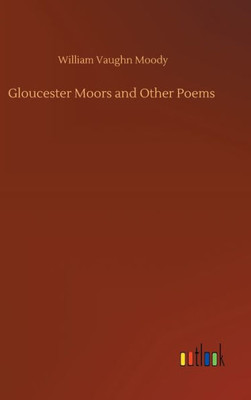 Gloucester Moors And Other Poems