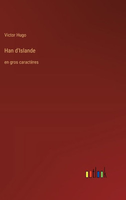 Han D'Islande: En Gros Caractères (French Edition)