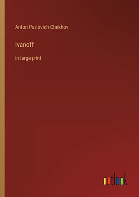 Ivanoff: In Large Print