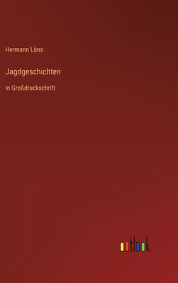 Jagdgeschichten: In Großdruckschrift (German Edition)