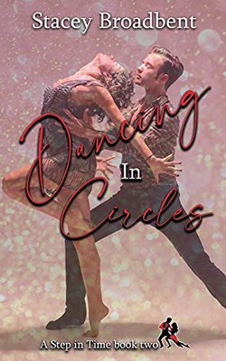 Dancing In Circles: A Sports Romance (Step In Time)