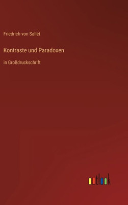 Kontraste Und Paradoxen: In Großdruckschrift (German Edition)