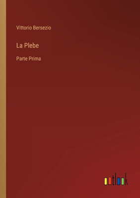 La Plebe: Parte Prima (Italian Edition)