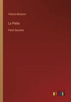 La Plebe: Parte Seconda (Italian Edition)