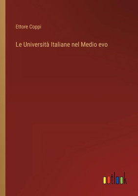 Le Università Italiane Nel Medio Evo (Italian Edition)