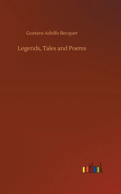 Legends, Tales And Poems Legends, Tales And Poems