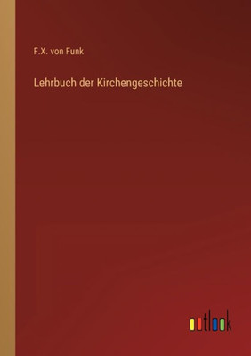 Lehrbuch Der Kirchengeschichte (German Edition)