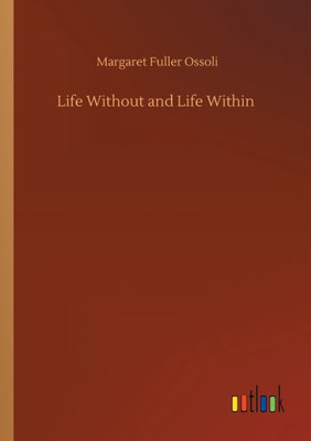 Life Without And Life Within