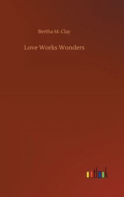 Love Works Wonders