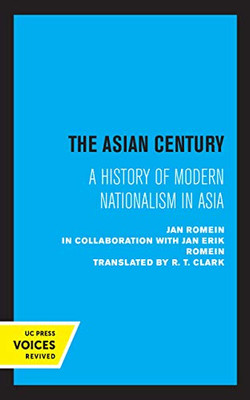 The Asian Century: A History Of Modern Nationalism In Asia (Hardcover)