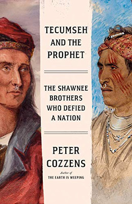 Tecumseh And The Prophet: The Heroic Struggle For America'S Heartland