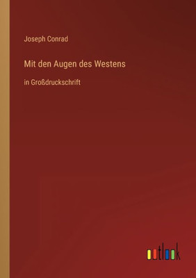 Mit Den Augen Des Westens: In Großdruckschrift (German Edition)