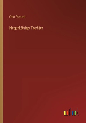 Negerkönigs Tochter (German Edition)