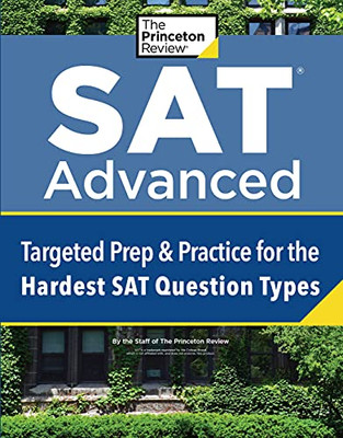 Sat Advanced: Targeted Prep & Practice For The Hardest Sat Question Types (College Test Preparation)