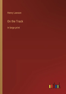 On The Track: In Large Print
