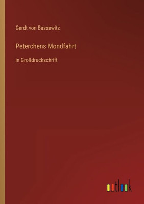 Peterchens Mondfahrt: In Großdruckschrift (German Edition)