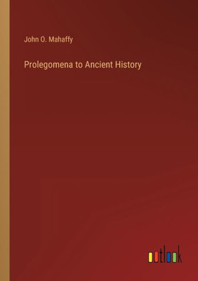 Prolegomena To Ancient History