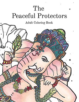 The Peaceful Protectors: Adult Coloring Book