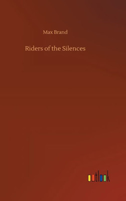 Riders Of The Silences