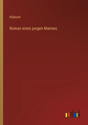 Roman Eines Jungen Mannes (German Edition)