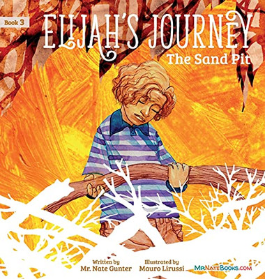 Elijah'S Journey Storybook 3, The Sand Pit (Hardcover)
