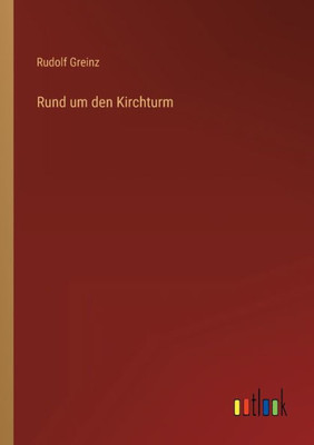 Rund Um Den Kirchturm (German Edition)