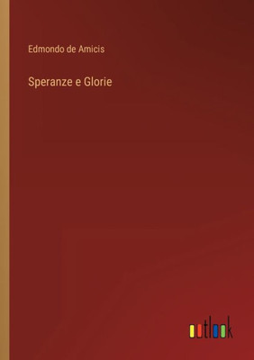 Speranze E Glorie (Italian Edition)