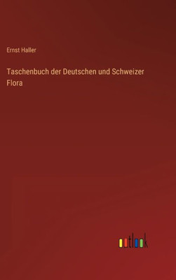 Taschenbuch Der Deutschen Und Schweizer Flora (German Edition)