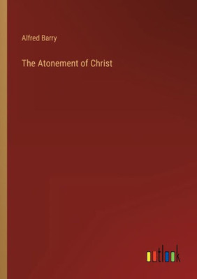 The Atonement Of Christ