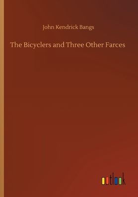 The Bicyclers And Three Other Farces