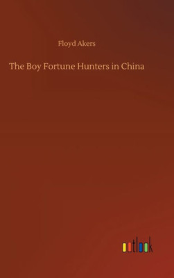 The Boy Fortune Hunters In China