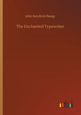 The Enchanted Typewriter