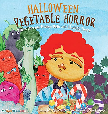 Halloween Vegetable Horror Children'S Book: When Parents Tricked Kids With Healthy Treats (Children Books About Life And Behavior) (Hardcover)