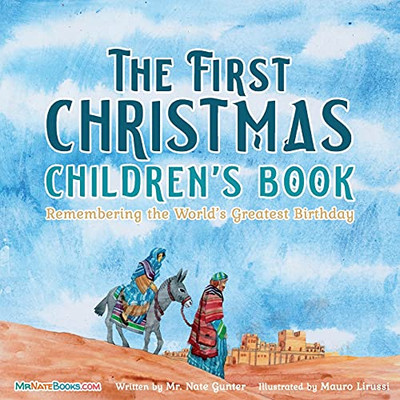 The First Christmas Children'S Book: Remembering The World'S Greatest Birthday (Children Books About Life And Behavior)