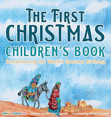 The First Christmas Children'S Book: Remembering The World'S Greatest Birthday