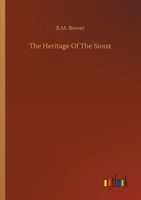 The Heritage Of The Sioux