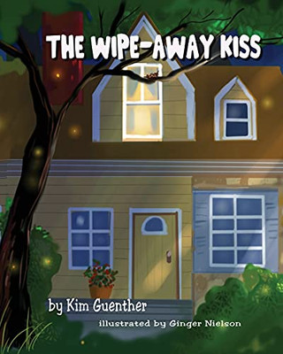 The Wipe Away Kiss