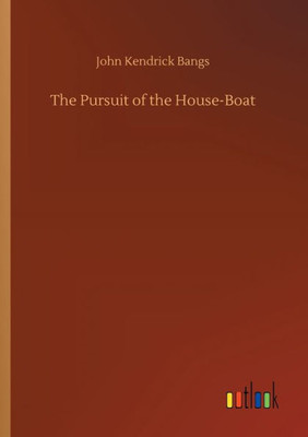 The Pursuit Of The House-Boat