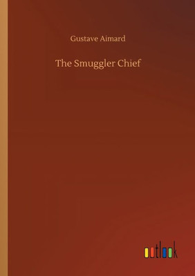 The Smuggler Chief