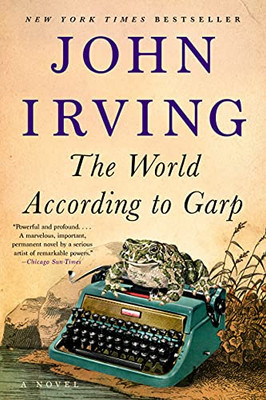 The World According To Garp: A Novel