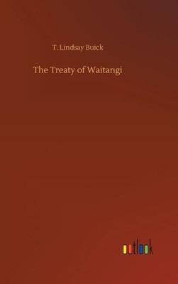 The Treaty Of Waitangi The Treaty Of Waitangi