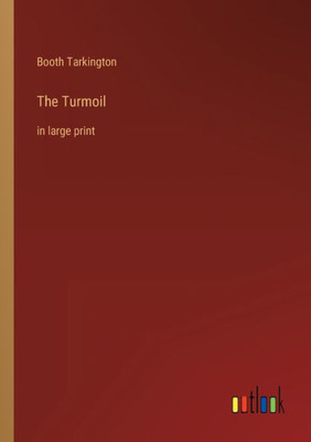 The Turmoil: In Large Print