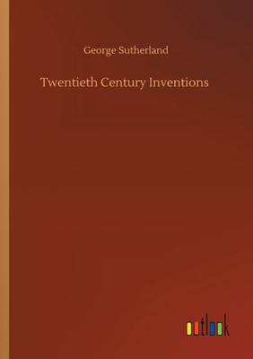 Twentieth Century Inventions