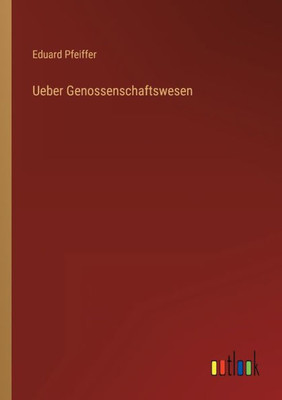 Ueber Genossenschaftswesen (German Edition) Ueber Genossenschaftswesen (German Edition)